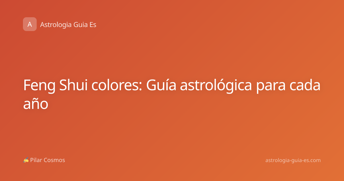 Feng Shui colores: Guía astrológica para cada año