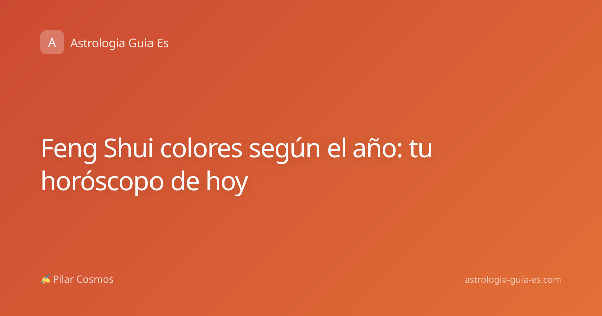 Feng Shui colores según el año: tu horóscopo de hoy