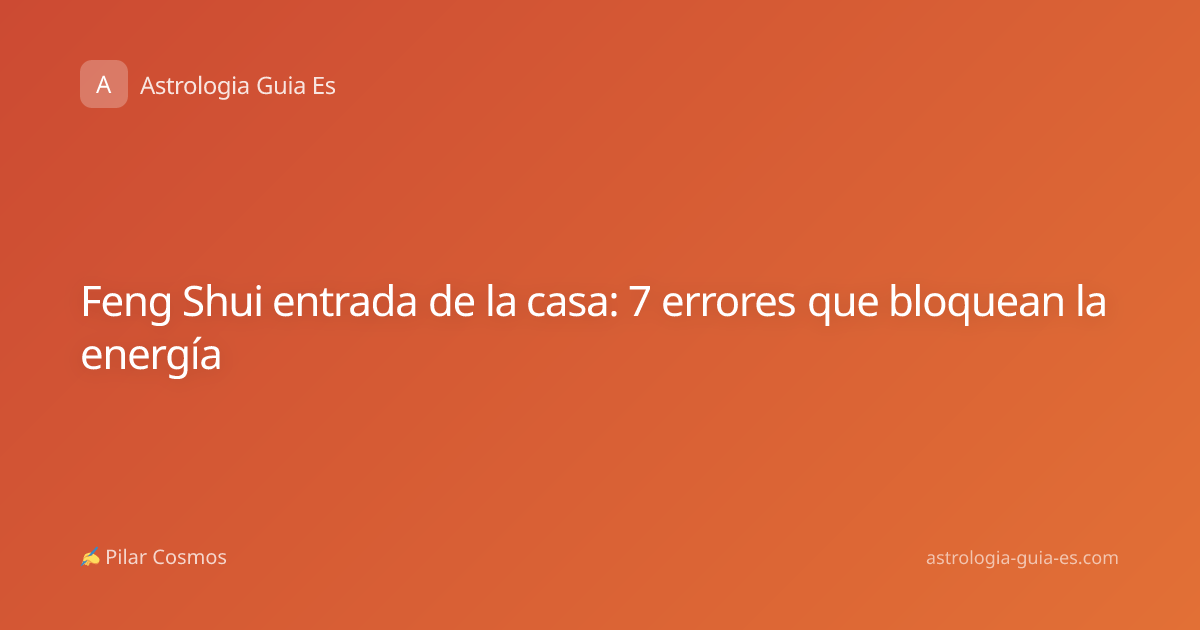 Feng Shui entrada de la casa: 7 errores que bloquean la energía