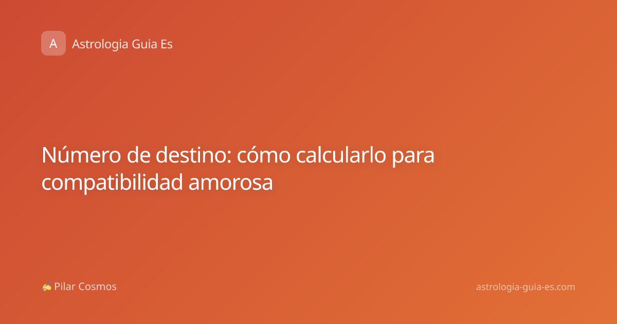Número de destino: cómo calcularlo para compatibilidad amorosa