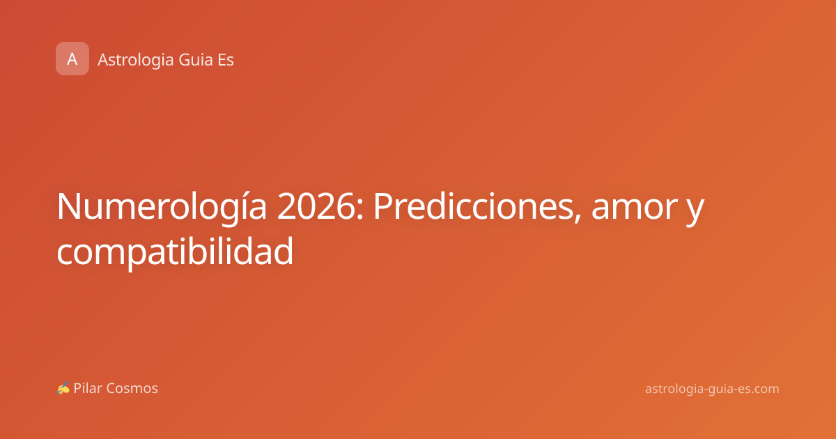 Numerología 2026: Predicciones, amor y compatibilidad